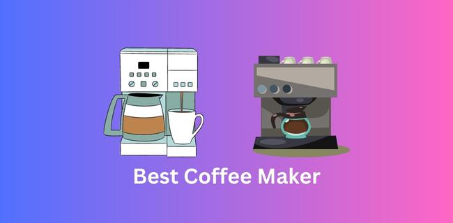 Best Coffee Makers in 2023